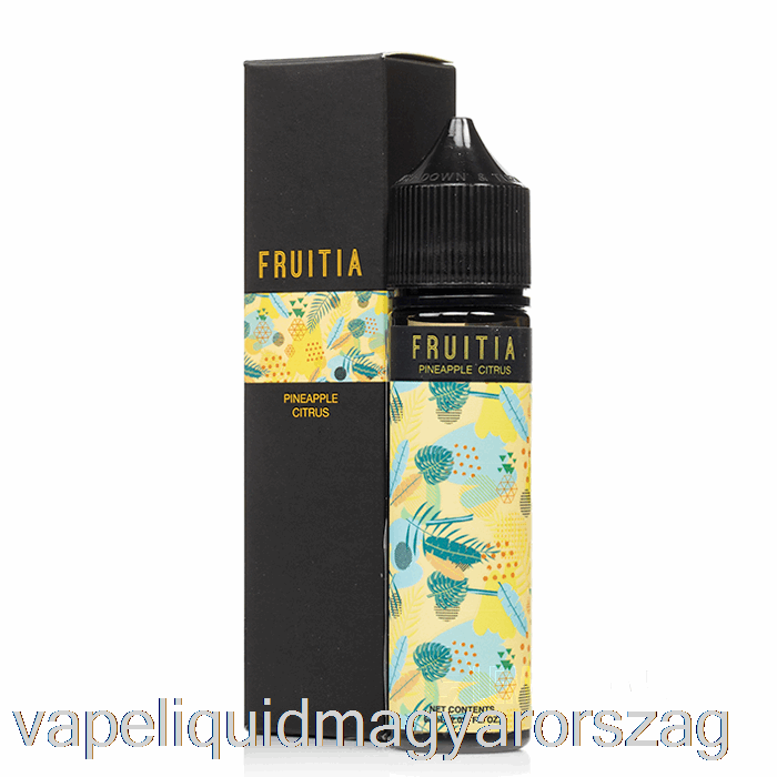 Ananász Citrus - Fruitia - 60ml 0mg Vape Toll